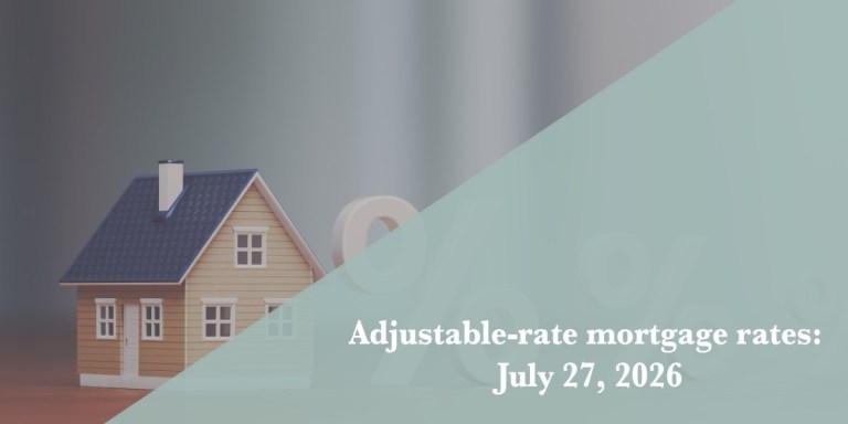 Current ARM mortgage rates report for July 27, 2026 – Fortune